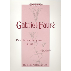Pieces brèves op.84 : -Gabriel Fauré