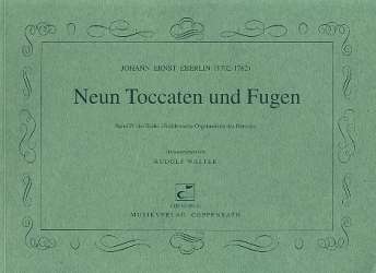 9 Toccaten und Fugen : -Johann Ernst Eberlin