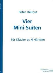 4 Mini Suiten : für Klavier zu 4 Händen -Peter Heilbut