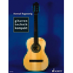 Gitarrentechnik kompakt : Grundformen -Konrad Ragossnig
