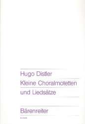 Kleine Choralmotetten und Liedsätze für gem Chor -Hugo Distler