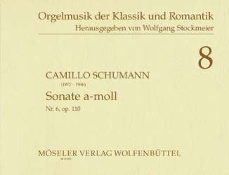 Sonate a-Moll Nr.6 : für Orgel -Camillo Schumann