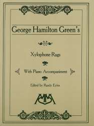 Xylophone Rags of George Hamilton Green -George Hamilton Green / Arr.Randy Eyles