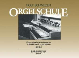 Orgelschule Band 1 : -Rolf Schweizer