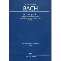 Johannespassion BWV245 (traditionelle Fassung 1739/1749) : -Johann Sebastian Bach