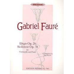 Elégie op.24 und Sicilienne op.78 : -Gabriel Fauré