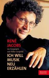 René Jacobs : Ich will Musik neu erzählen -Silke Leopold
