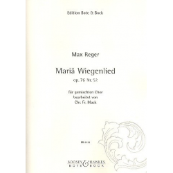 Mariä Wiegenlied op. 76 Nr.52 : für gem Chor -Max Reger