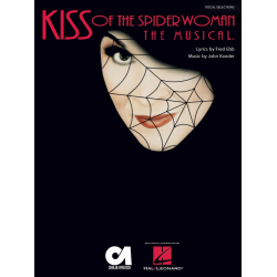 Kiss of the Spider Woman: The Musical -John Kander