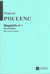 Bagatelle d-Moll Nr.1 : für Violine und Klavier -Francis Poulenc