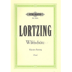 Der Wildschütz : Klavierauszug (dt) -Albert Lortzing