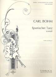 Spanischer Tanz e-moll : -Carl Bohm