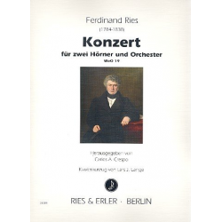 Konzert WoO19 für 2 Hörner und Orchester : -Ferdinand Ries