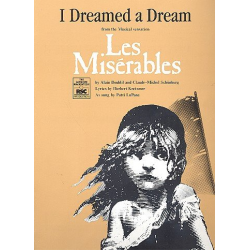 I dreamed a Dream : - Alain Boublil & Claude-Michel Schönberg
