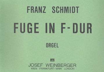 Fuge F-Dur : für Orgel -Franz Schmidt
