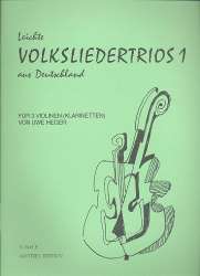 Leichte Volksliedertrios Band 1 für 3 Violinen (Klarinetten) -Traditional / Arr.Uwe Heger
