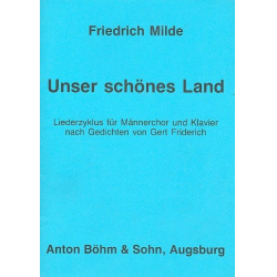 Unser schönes Land : Liederzyklus -Friedrich Milde