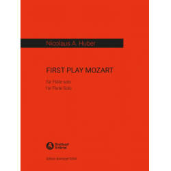 First Play Mozart : -Nicolaus A. Huber
