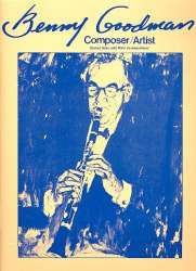 Benny Goodman : Composer/Artist -Benny Goodman