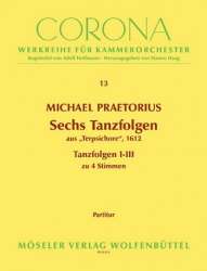 6 Tanzfolgen aus Terpsichore Band 1 : - Michael Praetorius