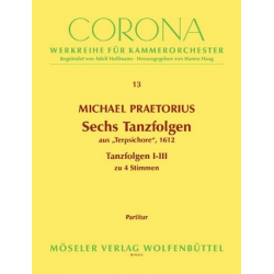 6 Tanzfolgen aus Terpsichore Band 1 : -Michael Praetorius