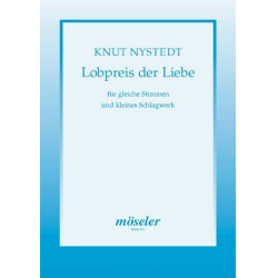 Lobpreis der Liebe op.72 : für 4stg. -Knut Nystedt