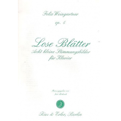 Lose Blätter op.4 : 8 kleine -Friedrich Weingärtner