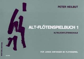 Altflötenspielbuch Band 1 : -Peter Heilbut