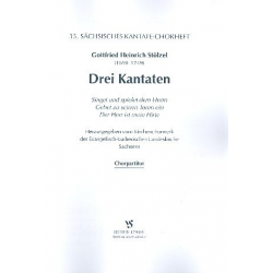 3 Kantaten : für gem Chor und -Gottfried Heinrich Stölzel