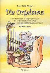 Die Orgelmaus : Notenausgabe -Karl-Peter Chilla