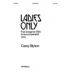 LADIES ONLY : 5 SONGS FOR SSA CHORUS -Carey Blyton