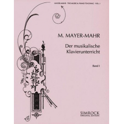 Der musikalische Klavierunterricht Band 1 -Moritz Mayer-Mahr