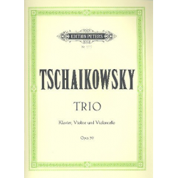 Klaviertrio a-Moll op.50 -Piotr Ilich Tchaikowsky (Pyotr Peter Ilyich Iljitsch Tschaikovsky)