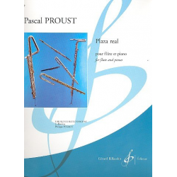 Plaza real : pour flute et piano -Pascal Proust