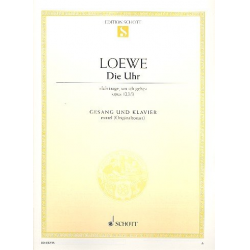 Die Uhr op.123,3 : für mittlere Singstimme - Carl Loewe