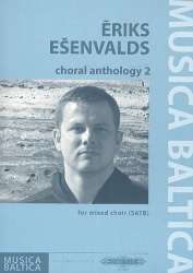 Choral Anthology vol.2 : for mixed chorus -Eriks Esenvalds