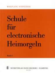 Schule für elektronische Heimorgel - Band 4 -Wolfgang Schneider
