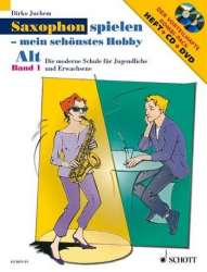 Saxophon spielen mein schönstes Hobby Band 1 (+CD +DVD) -Dirko Juchem