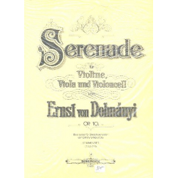 Serenade op.10 für Streichtrio : -Ernst von Dohnányi