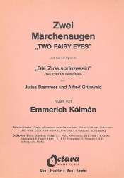 Zwei Märchenaugen  aus 'Die Zirkusprinzessin' : für Salonorchester -Emmerich Kálmán