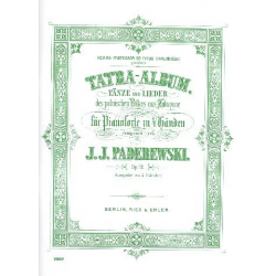 Tatra Album op.12 : Tänze und Lieder -Ignace Jan Paderewski