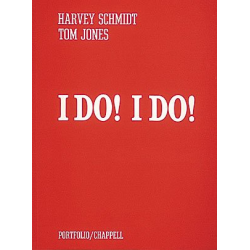 I do I do : vocal score -Harvey Schmidt