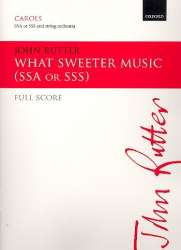 What sweeter Music : - John Rutter
