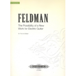 The Possibility of a new Work for Electric Guitar : -Morton Feldman