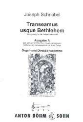 Transeamus usque Bethlehem Ausgabe A : -Joseph Ignaz Schnabel