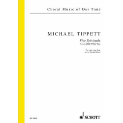 5 Spirituals : for male chorus a cappella -Michael Tippett