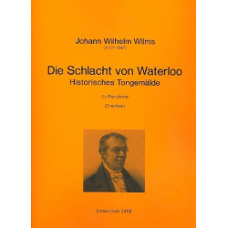 Die Schlacht von Waterloo : für Klavier -Johann Wilhelm Wilms