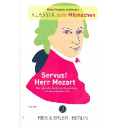 Servus Herr Mozart : für Sprecher(in) -Niels Frédéric Hoffmann