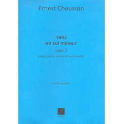 Trio sol mineur op.3 : pour violon, -Ernest Chausson