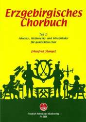 Erzgebirgisches Chorbuch Band 1 -Traditional / Arr.Manfred Stange